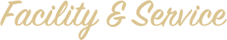 Facility & Service